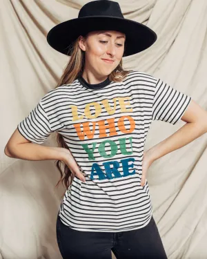 Love Who You Are Tee